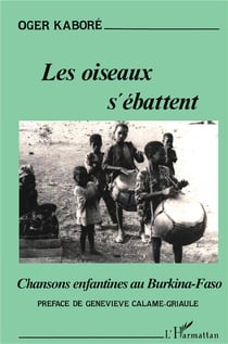 Les oiseaux s'ébattent - chansons enfantines au Burkina-Faso
