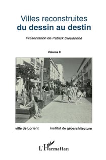 Villes reconstruites du dessin au destin : Tome 2