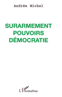 Surarmement pouvoirs démocratie