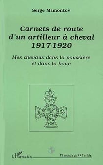 Carnets de route d'un artilleur à cheval 1917-1920
