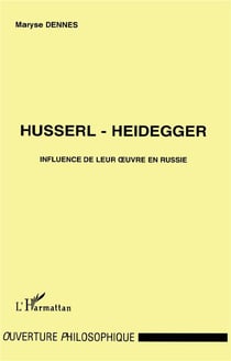 Husserl-Heidegger : Influence de leur oeuvre en Russie