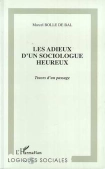 Les adieux d'un sociologue heureux - traces d'un passage
