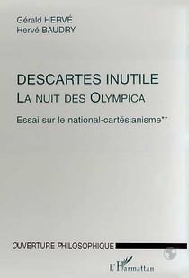 Descartes inutile, la nuit des olympica Tome 2 - essai sur le national-cartésianisme