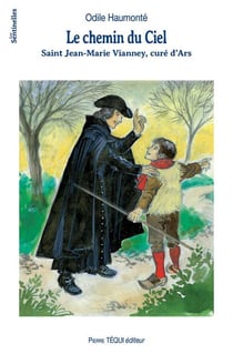 Le Chemin Du Ciel - St Jean Marie Vianney, Cure D Ars