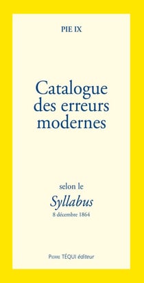 Catalogue des erreurs modernes - selon le syllabus - 8 décembre 1864