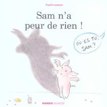 Sam n'a peur de rien !