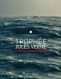 Trophée Jules Verne - le record extraordinaire