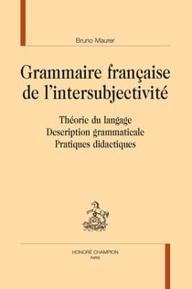 Grammaire française de l'intersubjectivité