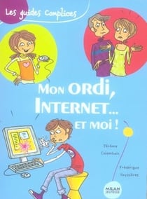 Mon ordi, internet... et moi !