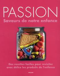 Passion - saveurs de notre enfance