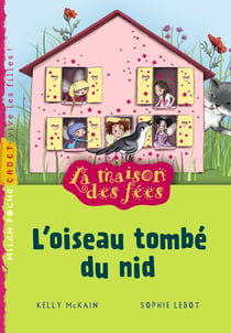 La maison des fées t.8 - l'oiseau tombé du nid