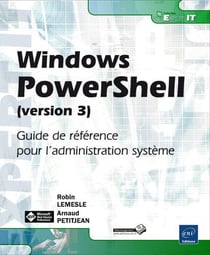 Windows PowerShell (version 3) - guide de référence pour l'administration système