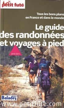 Le guide des randonnees et voyages a pied 2010-2011 petit fute