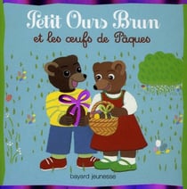 Petit ours brun et les oeufs de pâques