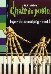 Chair de poule Tome 19 : leçons de piano et pièges mortels