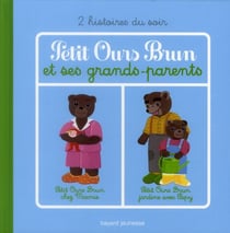 Petit ours brun et ses grands-parents - 2 histoires du soir