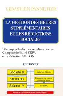 La gestion des heures supplementaires et les réductions sociales