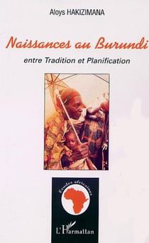 Naissances au burundi entre tradition et planification