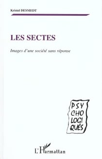 Les sectes - images d'une societe sans reponse