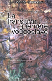 La transition guerriere yougoslave