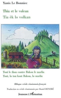 Thia et le volcan / Tia èk lo volcan - Toni le thon contre Bakou le marlin / Toni lo ton kont Bakou lo marlin