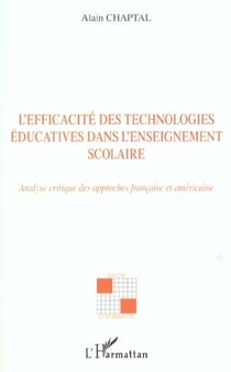 L'efficacité des technologies éducatives dans l'enseignement scolaire : Analyse critique des approches française et américaine
