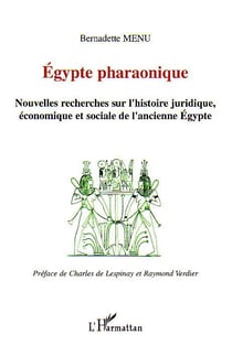 Egypte pharaonique : Nouvelles recherches sur l'histoire juridique, économique et sociale de l'ancienne Egypte