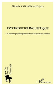 Psychosociolinguistique : Les facteurs psychologiques dans les intéractions verbales