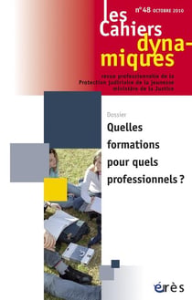 Les cahiers dynamiques n.48 : quelles formations pour quels professionnels ?