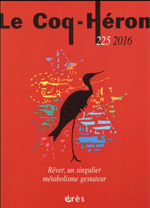 Revue le coq héron : rêver, un singulier métabolisme gestateur