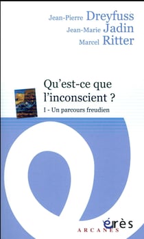 Qu'est-ce que l'inconscient ? - 1. un parcours freudien