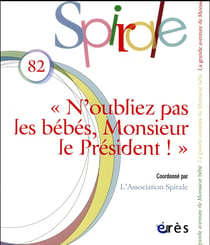Spirale n.82 : n'oubliez pas les bébés, monsieur le président !