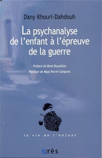 La psychanalyse de l'enfant à l'épreuve de la guerre