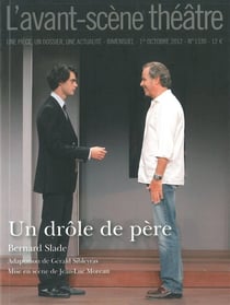 Revue L'Avant-scène théâtre n.1330 : un drôle de père