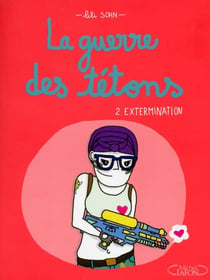 La guerre des tétons Tome 2 : Extermination