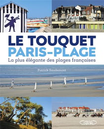 Le Touquet Paris-Plage - la plus élégante des plages françaises
