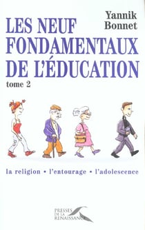 Les neuf fondamentaux de l'education t.2 - la religion, l'entourage, l'adolescence
