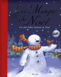 Les plus belles histoires de noël - la magie de noël