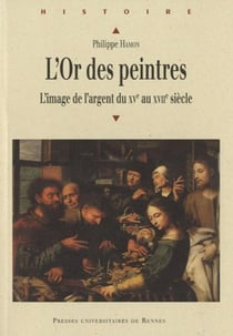 L'or des peintres - l'image de l'argent du XV au XVII siècle