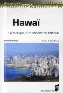 Hawaï - la fabrique d'un espace touristique
