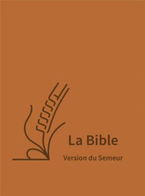 La bible version du semeur - a gros caracteres, couverture semi-souple textile brun