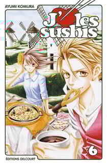 J'aime les sushis Tome 6