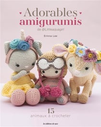 Adorables amigurumis de  littleaquagirl : 15 animaux à crocheter