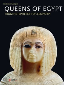 Queens of egypt - from hetepheres to cleopatra