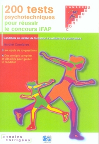200 tests psychotechniques pour réussir le concours ifap