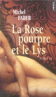 La Rose pourpre et le Lys, t. 2