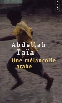 Une mélancolie arabe