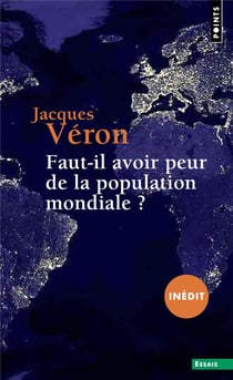 Faut-il avoir peur de la population mondiale ?