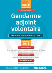 Gendarme adjoint volontaire - recrutement emploi-jeune sous contrat - admissibilité, admission, entraînement (concours 2018)