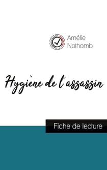 Hygiène de l'assassin, d'Amélie Nothomb - fiche de lecture